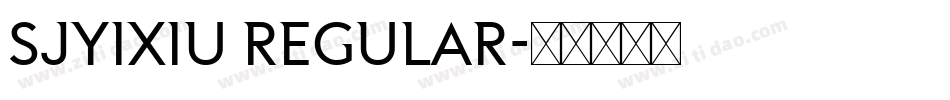 SJyixiu Regular字体转换